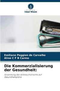 Die Kommerzialisierung der Gesundheit