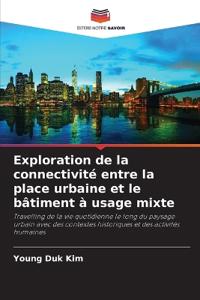 Exploration de la connectivité entre la place urbaine et le bâtiment à usage mixte