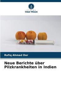 Neue Berichte über Pilzkrankheiten in Indien