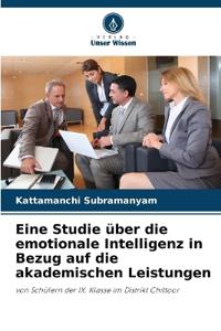 Eine Studie über die emotionale Intelligenz in Bezug auf die akademischen Leistungen