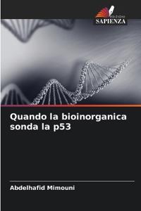 Quando la bioinorganica sonda la p53