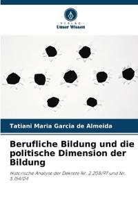 Berufliche Bildung und die politische Dimension der Bildung