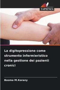 La digitopressione come strumento infermieristico nella gestione dei pazienti cronici