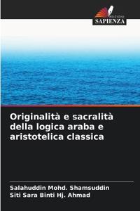 Originalità e sacralità della logica araba e aristotelica classica