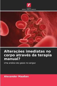 Alterações imediatas no corpo através da terapia manual?