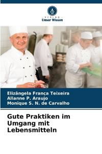 Gute Praktiken im Umgang mit Lebensmitteln