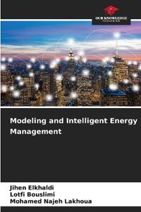 Modeling and Intelligent Energy Management