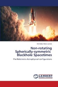Non-rotating Spherically-symmetric Blackhole Spacetimes