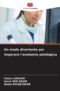 Un modo divertente per imparare l'anatomia patologica