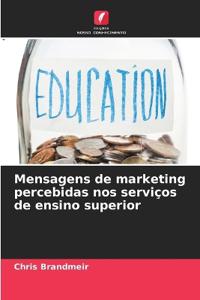 Mensagens de marketing percebidas nos serviços de ensino superior