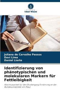 Identifizierung von phänotypischen und molekularen Markern für Fettleibigkeit