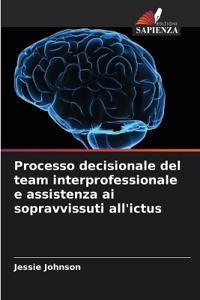 Processo decisionale del team interprofessionale e assistenza ai sopravvissuti all'ictus