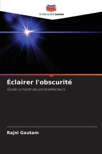 Éclairer l'obscurité