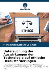 Untersuchung der Auswirkungen der Technologie auf ethische Herausforderungen