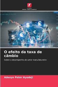 O efeito da taxa de câmbio
