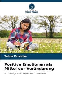 Positive Emotionen als Mittel der Veränderung