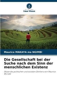 Die Gesellschaft bei der Suche nach dem Sinn der menschlichen Existenz