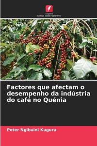 Factores que afectam o desempenho da indústria do café no Quénia