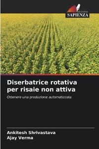 Diserbatrice rotativa per risaie non attiva