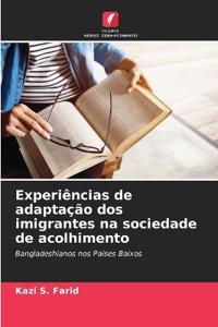 Experiências de adaptação dos imigrantes na sociedade de acolhimento