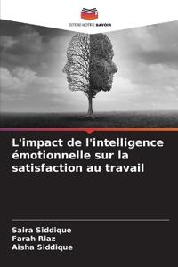 L'impact de l'intelligence émotionnelle sur la satisfaction au travail