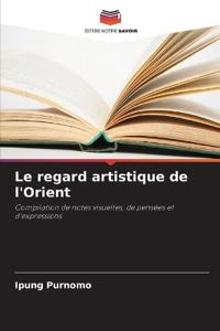 Le regard artistique de l'Orient