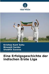 Eine Erfolgsgeschichte der indischen Erste Liga