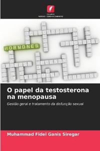 O papel da testosterona na menopausa