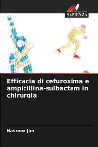 Efficacia di cefuroxima e ampicillina-sulbactam in chirurgia