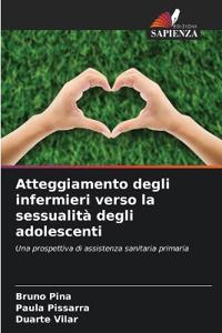 Atteggiamento degli infermieri verso la sessualità degli adolescenti