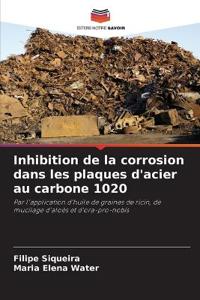 Inhibition de la corrosion dans les plaques d'acier au carbone 1020