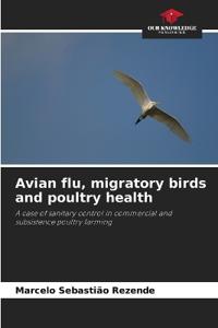 Avian flu, migratory birds and poultry health
