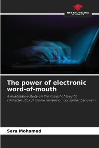 The power of electronic word-of-mouth