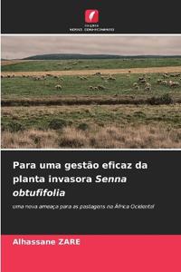 Para uma gestão eficaz da planta invasora Senna obtufifolia