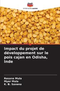 Impact du projet de développement sur le pois cajan en Odisha, Inde