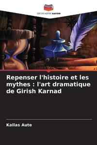Repenser l'histoire et les mythes