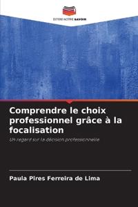 Comprendre le choix professionnel grâce à la focalisation