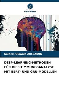 Deep-Learning-Methoden Für Die Stimmungsanalyse Mit Bert- Und Gru-Modellen