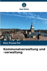Kommunalverwaltung und -verwaltung
