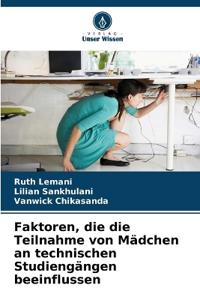 Faktoren, die die Teilnahme von Mädchen an technischen Studiengängen beeinflussen