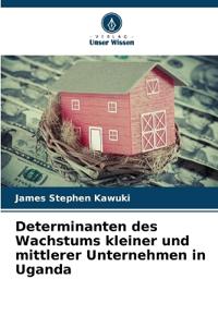 Determinanten des Wachstums kleiner und mittlerer Unternehmen in Uganda