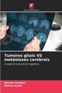Tumores gliais VS metástases cerebrais