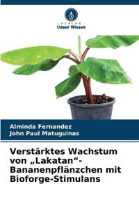 Verstärktes Wachstum von "Lakatan"-Bananenpflänzchen mit Bioforge-Stimulans