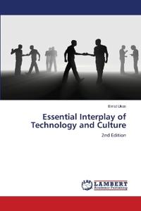 Essential Interplay of Technology and Culture