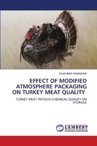 Effect of Modified Atmosphere Packaging on Turkey Meat Quality