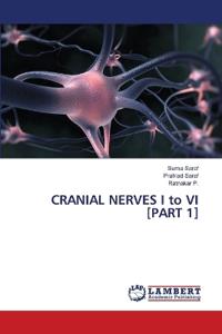 CRANIAL NERVES I to VI [PART 1]