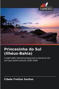 Princesinha do Sul (Ilhéus-Bahia)
