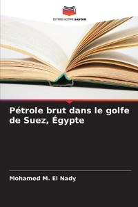 Pétrole brut dans le golfe de Suez, Égypte