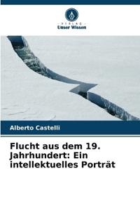 Flucht aus dem 19. Jahrhundert