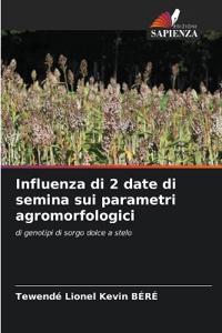Influenza di 2 date di semina sui parametri agromorfologici